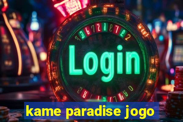 kame paradise jogo